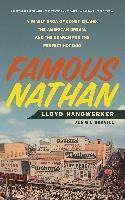 Famous Nathan : A Family Saga Of Coney Island, The Americ...