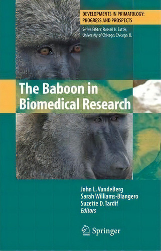 The Baboon In Biomedical Research, De John L. Vandeberg. Editorial Springer-verlag New York Inc., Tapa Blanda En Inglés
