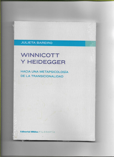 Winnicott Y Heidegger  Julieta Bareiro