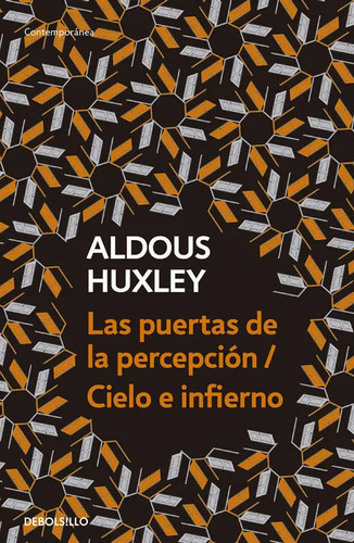 Las Puertas De La Percepción - Cielo E Infierno / A. Huxley