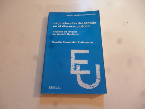 La Produccion Del Sentido En El Discurso Poetico 