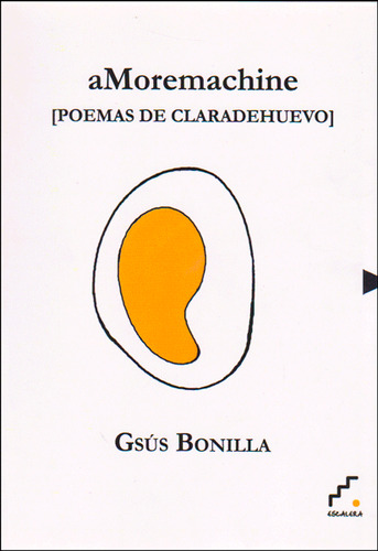 Amoremachine (poemas De Claradehuevo), De Gsús Bonilla. Editorial Promolibro, Tapa Blanda, Edición 2013 En Español