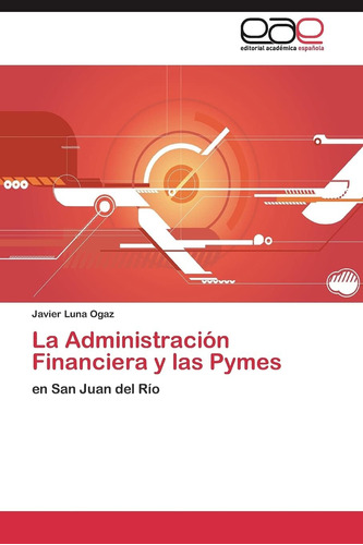 Libro: La Administración Financiera Y Las Pymes: En San Juan