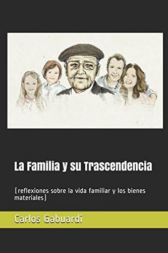 Libro: La Familia Y Su Trascendencia: (reflexiones Sobre La 