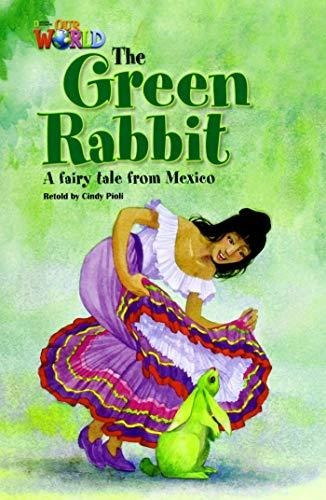 Green Rabbit The - Reader - Our World 4 - Pioli Cindy