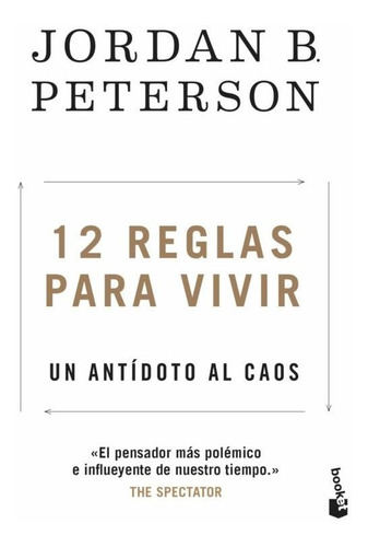 12 Reglas Para Vivir   Un Antidoto Al Caos