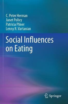 Libro Social Influences On Eating - C. Peter Herman