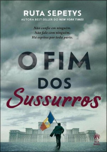 O Fim Dos Sussurros: O Fim Dos Sussurros, De Sepetys, Ruta. Editora Alta Books, Capa Mole, Edição 1 Em Português, 2023