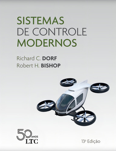 Sistemas de Controle Modernos, de DORF, Richard C.. Editorial LTC - Livros Técnicos e Científicos Editora Ltda., capa mole em português, 2018