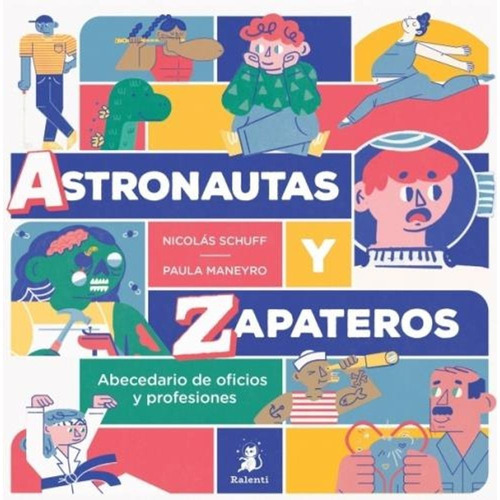 Astronautas Y Zapateros / Nicolás Schuff / Ed. Ralenti Nuevo