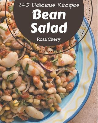 Libro 345 Delicious Bean Salad Recipes : The Best-ever Of...