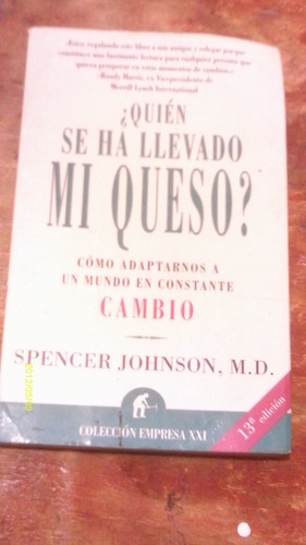 ¿ Quién Se A Llevado Mi Queso ? , Año 1999