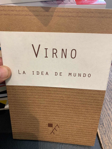 La Idea De Mundo. Paolo Virno · La Marca Editora