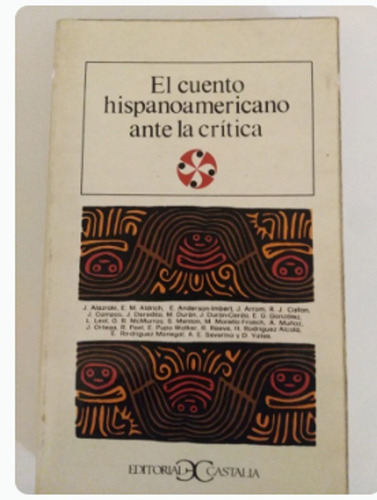 Libro El Cuento Hispanoamericano Ante La Critica