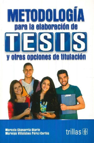 Libro Metodología Para La Elaboración De Tesis Y Otras Opcio