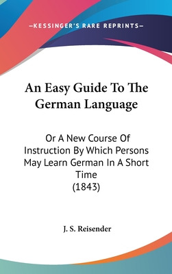 Libro An Easy Guide To The German Language: Or A New Cour...