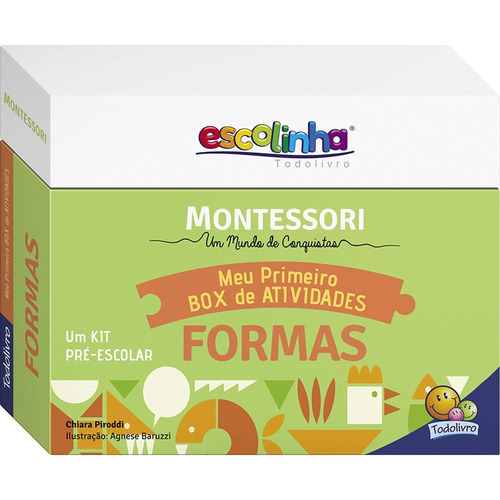 Imagem 1 de 5 de Montessori Meu Primeiro Box de Atividades... Formas (Escolinha), de Piroddi, Chiara. Editora Todolivro Distribuidora Ltda. em português, 2020