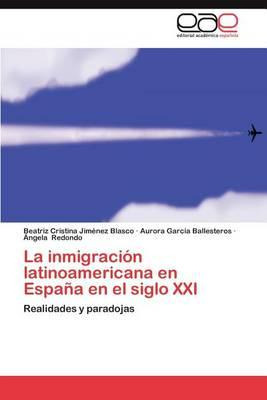Libro La Inmigracion Latinoamericana En Espana En El Sigl...