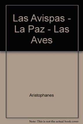 Avispas Las La Paz Y Las Aves (bcc 601) - Aristofanes (pape