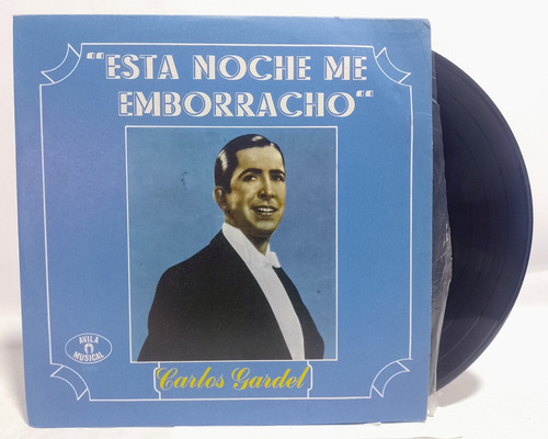 Disco Lp Carlos Gardel / Está Noche Me Emborracho 