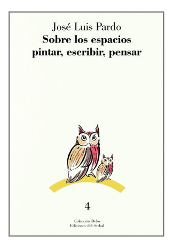 Libro Sobre Los Espacios Pintar Escribir Pensar  De Pardo Jo