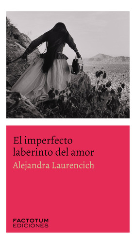 Libro El Imperfecto Laberinto Del Amor - Laurencich, Alej...