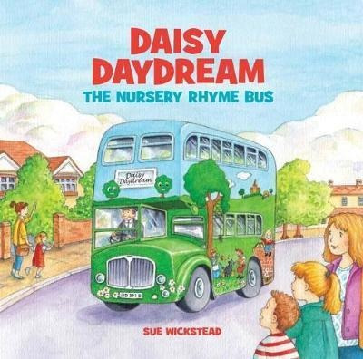 Daisy Daydream The Nursery Rhyme Bus - Sue Wickstead