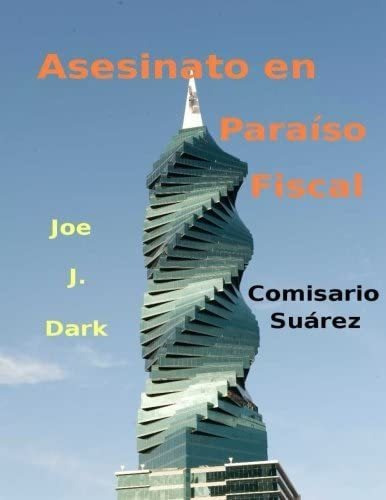 Libro: Asesinato En Paraíso Fiscal: Comisario Suárez (spanis