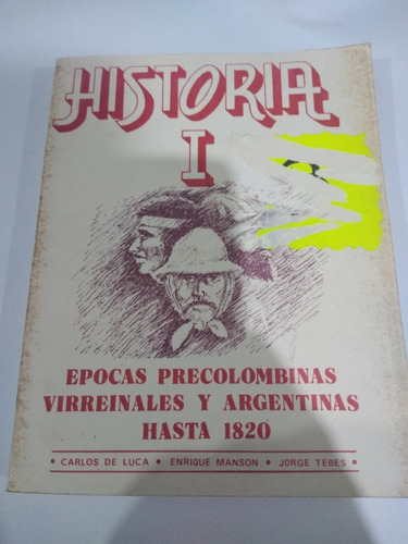 Historia 1 Epocas Precolombinas Virreinales Y Arg Hasta 1820