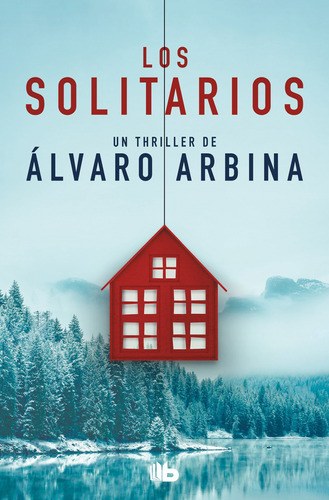 Libro Los Solitarios - Arbina, Alvaro