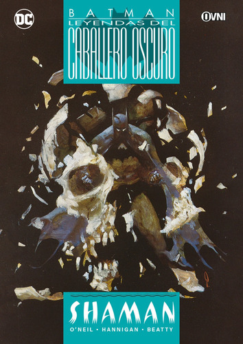 Batman: Shaman: Shaman, De Dennis Oneil. Serie Batman, Vol. 1. Editorial Ovni Press, Tapa Blanda, Edición 2023 En Español, 2023