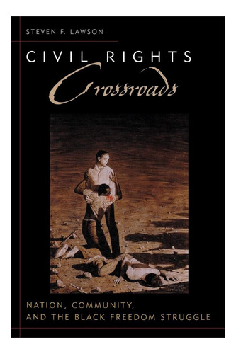 Libro: La Encrucijada De Los Derechos Civiles: Nación, Comun