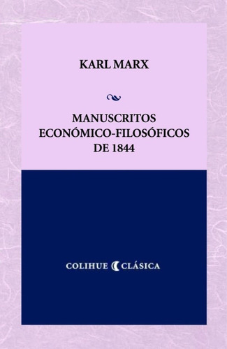 Manuscritos Economico Filosoficos De 1844 - Marx, Karl - Es