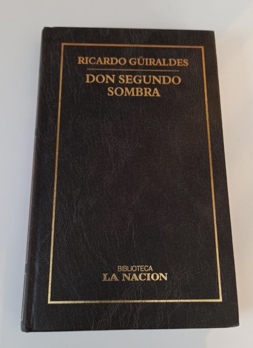 Libro Don Segundo Sombra, Ricardo Güiraldes