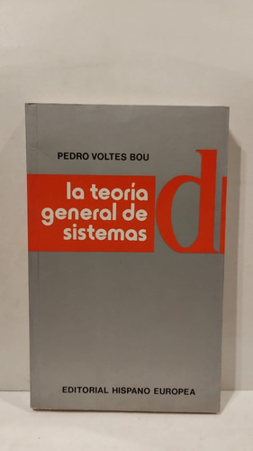 La Teoría General De Sistemas - Pedro Voltes Bou - H.europea