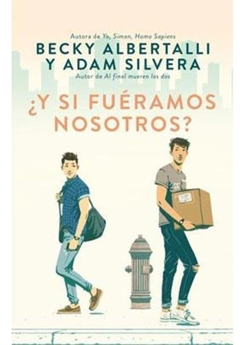 ¿ Y Si Fueramos Nosotros ? - Albertalli / Silvera - Puck