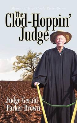 Libro The Clod-hoppin' Judge - Judge Gerald Parker Brown
