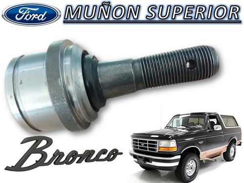 Muñon Superior Ford Bronco 1992-1996 Original 