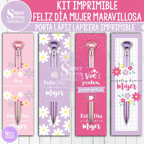 Kit Imprimible Porta Lapicera Feliz Día Mujer Maravillosa