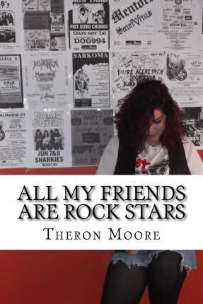 Libro All My Friends Are Rock Stars : The Music Scenes Of...