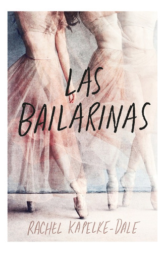 Imagen 1 de 3 de Libro Las Bailarinas - Rachel Kapelke Dale - Umbriel