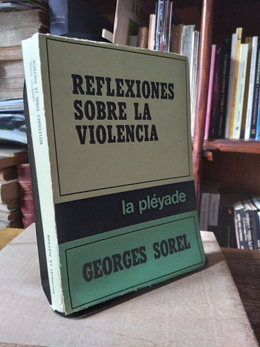 Reflexiones Sobre La Violencia - Georges Sorel