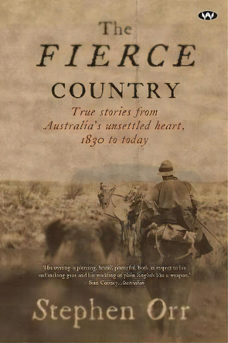 The Fierce Country, De Stephen Orr. Editorial Wakefield Press, Tapa Blanda En Inglés