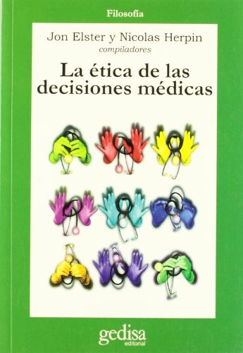 La Etica De Las Decisiones Medicas - Herpin, Elster