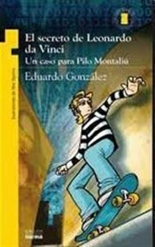 Secreto De Leonardo Da Vinci, El. Un Caso Para Pilo Montali