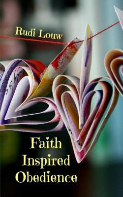 Libro Faith Inspired Obedience: So Much Better Than The G...