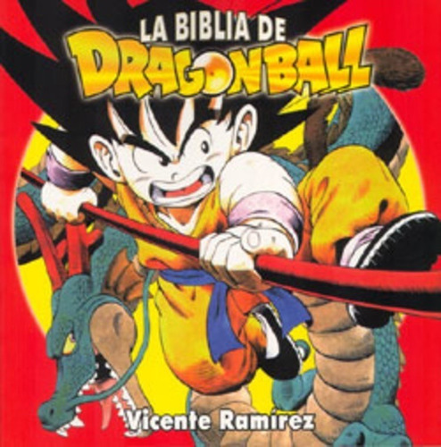 Libro Biblia De Dragon Ball, La /vicente Ramirez