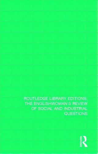 The Englishwoman's Review Of Social And Industrial Questions: 1907-1908, De Murray, Janet Horowitz. Editorial Routledge, Tapa Dura En Inglés