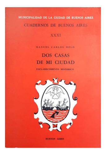 Dos Casas De Mi Ciudad - Manuel Carlos Melo ( Historia )