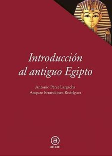 Introducción Al Antiguo Egipto - Pérez Largacha, Errandonea